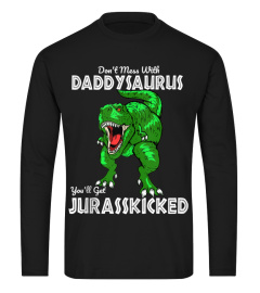 Mens Don't Mess With Daddysaurus You'll Get Jurasskicked Gift Dad Tank Top