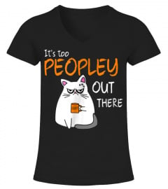 It's Too Peopley Out There Grumpy Introvert Cat T-Shirt