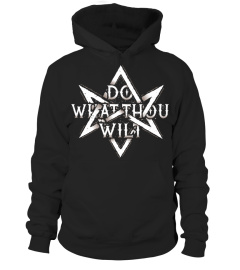 DO WHAT THOU WILT