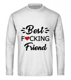 Best Fucking Friend Shirt Best Friend