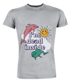 I'm dead inside shirt