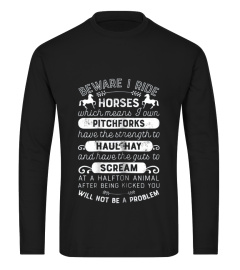 Beware I Ride Horses T Shirt