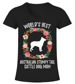 WORLD'S BEST AUSTRALIAN STUMPY TAIL CATTLE DOG MOM TSHIRT
