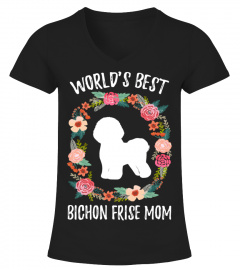 WORLD'S BEST BICHON FRISE MOM TSHIRT
