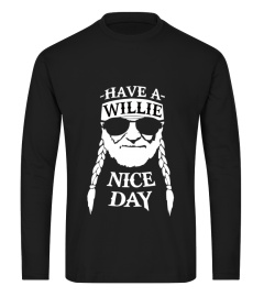 HAVE A WILLIE NICE DAY