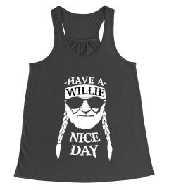 HAVE A WILLIE NICE DAY