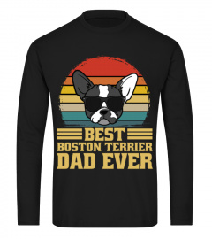 BEST BOSTON TERRIER DOG DOGS DAD FATHER 