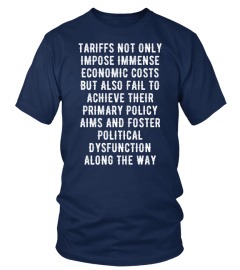 Tariffs not only impose immense economic costs but also fail to achieve their primary policy aims and foster political dysfunction along the way