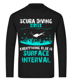 SCUBA DIVING IS LIFE T-SHIRT