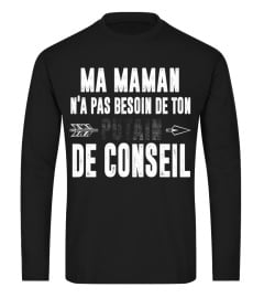 ma mère n'a pas besoin de vos conseils