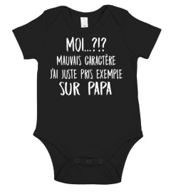 Moi? mauvais caractère j'ai juste pris exemple sur papa