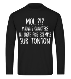 Moi? mauvais caractère j'ai juste pris exemple sur tonton