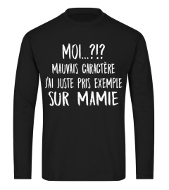 Moi? mauvais caractère j'ai juste pris exemple sur mamie