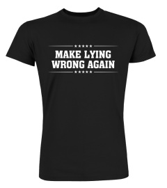 Make Lying Wrong Again Anti Trump Political