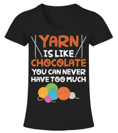 Funny Yarn Is Like Chocolate Crochet And Knitting T-Shirt