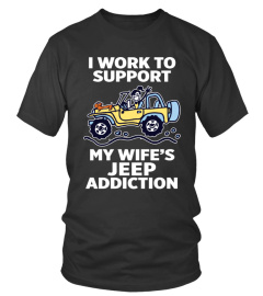 Jp I Work To Support My Wife's Shirt