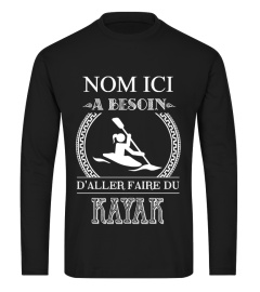 "LE NOM" A BESOIN D'ALLER FAIRE DU KAYAK