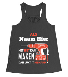 ALS "NAAM" HET NIET KAN MAKEN