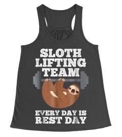 Sloth Lifting Team Every Day is Rest Day Funny Fitness Shirt