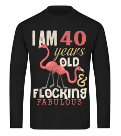 Flamingo 40th Birthday Shirt 40 Years Old Bday Gift