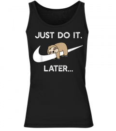 Do It Later Funny Sleepy Sloth For Lazy Sloth Lover T-Shirt