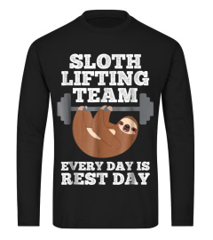 Sloth Lifting Team Every Day is Rest Day Funny Fitness Shirt