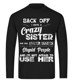 Back Off I Have A Crazy Sister Funny Fam 710 Shirt