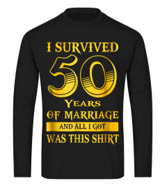 50th Wedding Anniversary Tshirt I Survived 50 Years Marriage