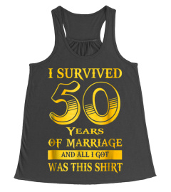 50th Wedding Anniversary Tshirt I Survived 50 Years Marriage