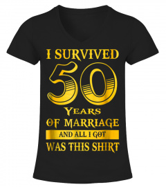 50th Wedding Anniversary Tshirt I Survived 50 Years Marriage