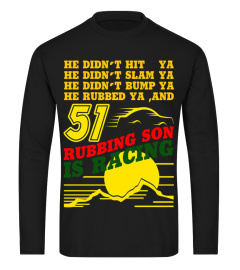 Rubbing Son Is Racing Funny T-shirt