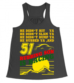 Rubbing Son Is Racing Funny T-shirt