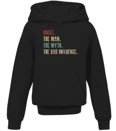 Uncle the Man the Myth the Bad Influence Retro Vintage