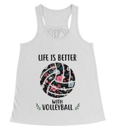 LIFE IS BETTER WITH VOLLEYBALL T-SHIRT