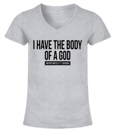I HAVE THE BODY OF A GOD UNFORTUNATELY IT'S BUDDHA T-Shirts201731260431