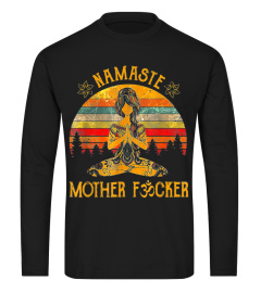 Funny Yoga Humor Namaste Mother Fucker T-Shirt