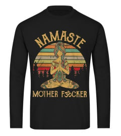 Namaste Motherfucker Funny Adult Swearing Humor T-Shirt