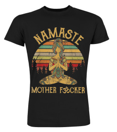 Namaste Motherfucker Funny Adult Swearing Humor T-Shirt