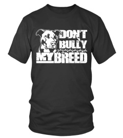 Dont Bully My Breed