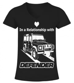 IN A RELATIONSHIP WITH DEFENDER T-SHIRT