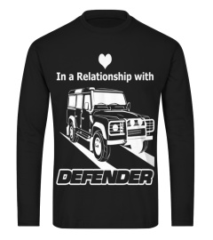 IN A RELATIONSHIP WITH DEFENDER T-SHIRT