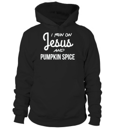 I run on Jesus and Pumpkin Spice