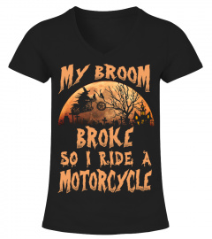 [TOP SELLER] Broom broke, I ride a Motorcycle
