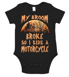 [TOP SELLER] Broom broke, I ride a Motorcycle