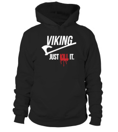 Viking just kill it shirt