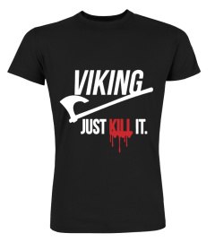 Viking just kill it shirt