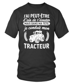 dans ma tête je conduis mon tracteur