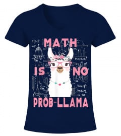 Math is no prob-llama Back to school teacher math T Shirt