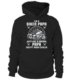 I'M A BIKER PAPA JUST LIKE A NORMAL PAPA T-SHIRT