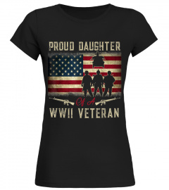 Proud Daughter Of A World War 2 Veteran Shirts
